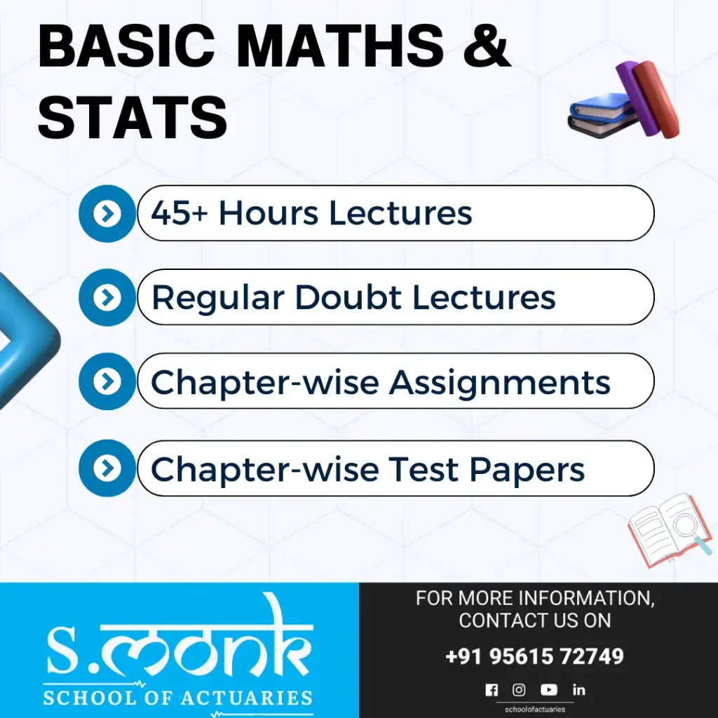 Basic Mathematics & Statistics (Foundation for Actuarial Science)